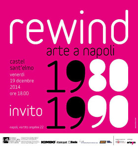 Locandina-invito di Rewind. Arte a Napoli 1980-1990