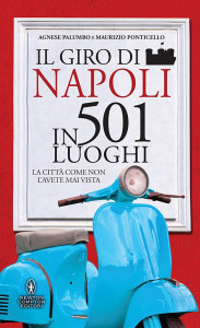 La copertina del libro "Il giro di Napoli in 501 luoghi"